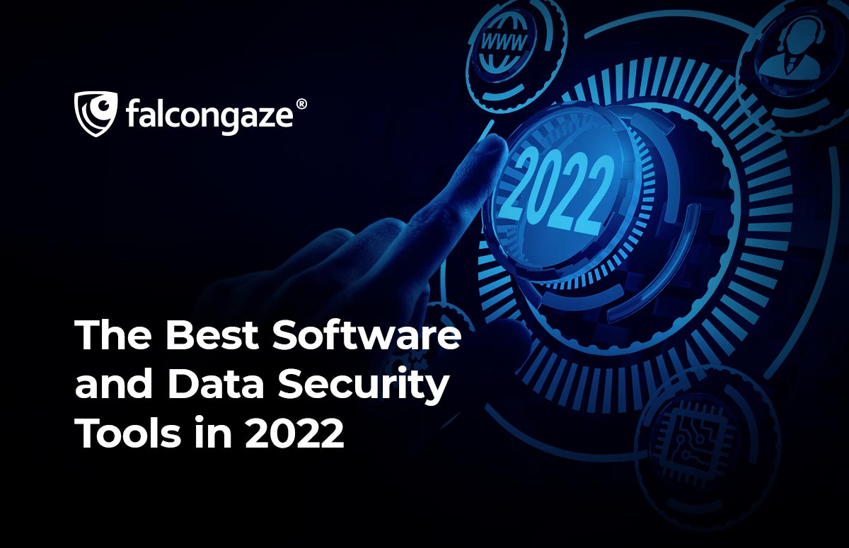 The Best Software and Data Security Tools in 2022
