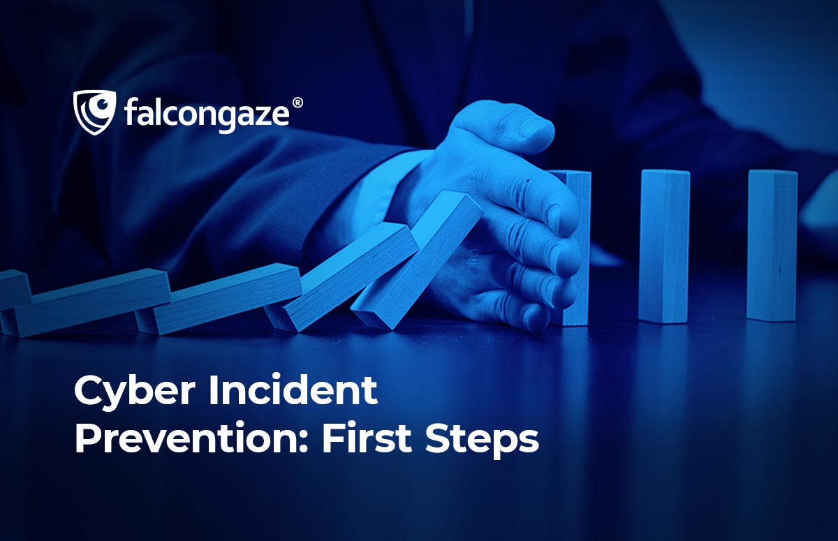 Cyber Incident Prevention: First Steps