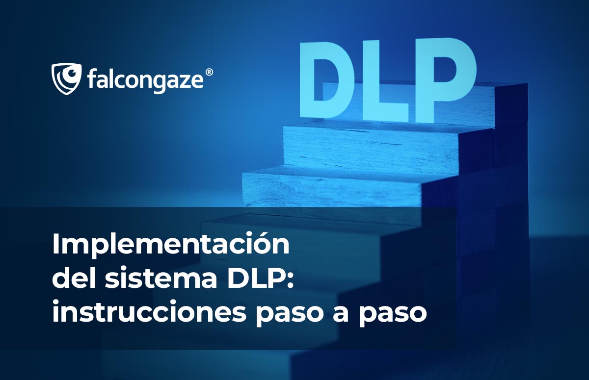 Implementación del sistema DLP: instrucciones paso a paso